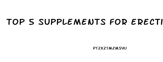 top 5 supplements for erectile dysfunction