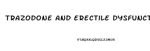 trazodone and erectile dysfunction