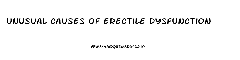 unusual causes of erectile dysfunction