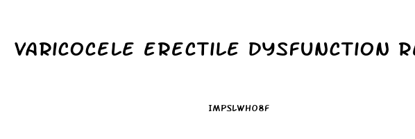 varicocele erectile dysfunction reddit