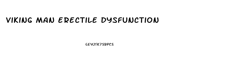 viking man erectile dysfunction