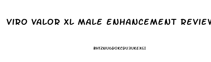 viro valor xl male enhancement reviews