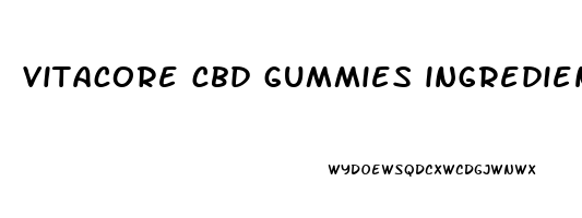 vitacore cbd gummies ingredients