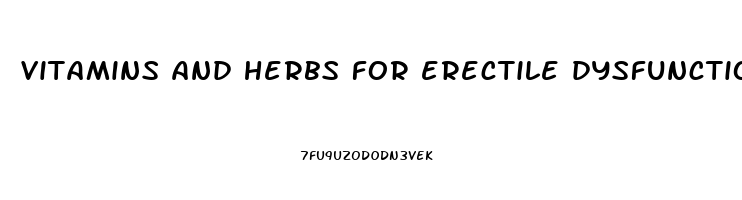 vitamins and herbs for erectile dysfunction