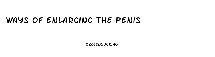 ways of enlarging the penis