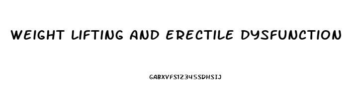 weight lifting and erectile dysfunction