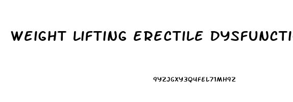 weight lifting erectile dysfunction