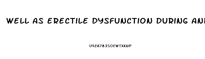 well as erectile dysfunction during androgen deprivation therapy