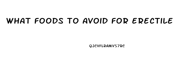 what foods to avoid for erectile dysfunction