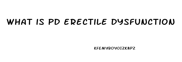 what is pd erectile dysfunction