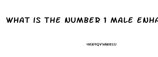 what is the number 1 male enhancement pill