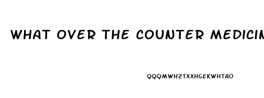 what over the counter medicine can help with erectile dysfunction