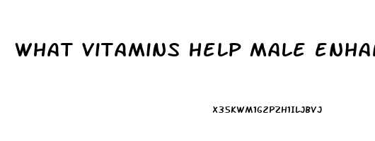 what vitamins help male enhancement