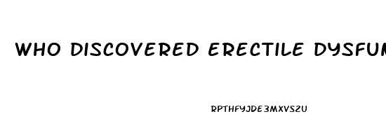 who discovered erectile dysfunction