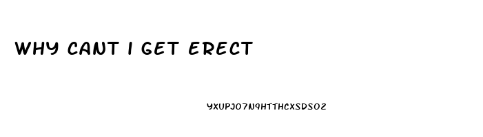 why cant i get erect