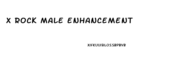 x rock male enhancement