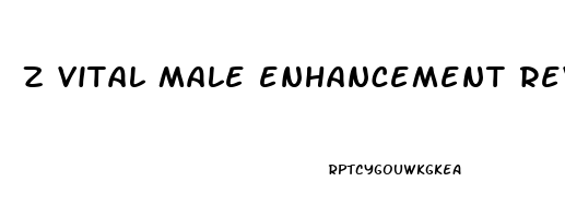 z vital male enhancement reviews