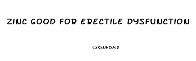 zinc good for erectile dysfunction