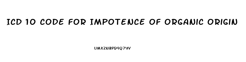 Icd 10 Code For Impotence Of Organic Origin