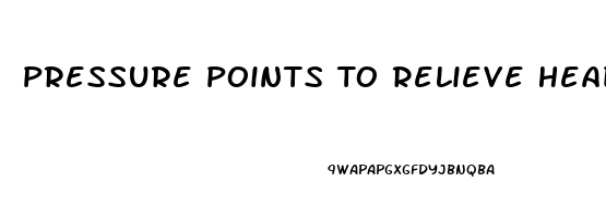 Pressure Points To Relieve Head Pain