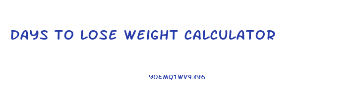 days to lose weight calculator