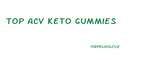 top acv keto gummies