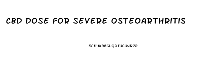 Cbd Dose For Severe Osteoarthritis